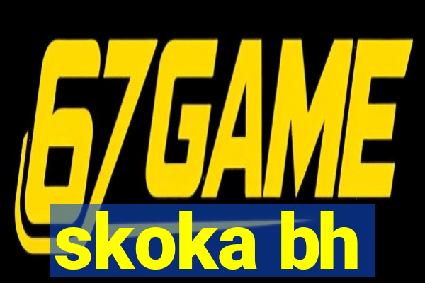 skoka bh